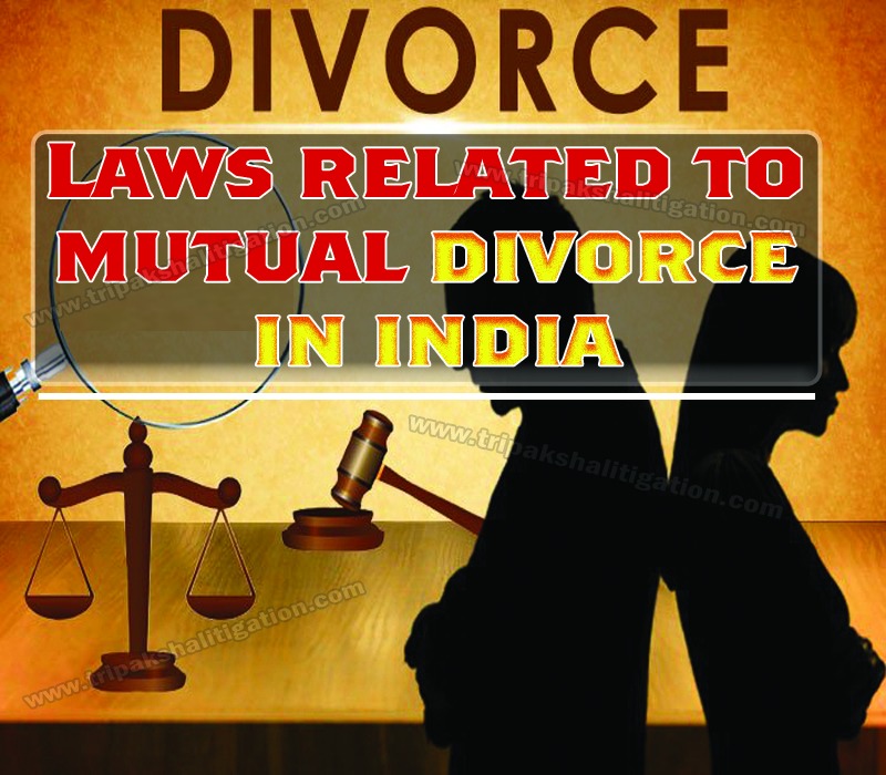 LAWS RELATED TO MUTUAL DIVORCE IN INDIA
