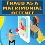 FRAUD AS A MATRIMONIAL OFFENCE