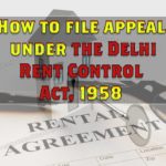 How to file appeal under the Delhi Rent Control Act, 1958