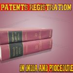 Patents Registration in India and Procedure