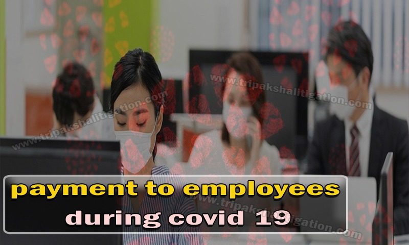 Payment to Employees during COVID 19 and position after National Disaster Management Act, 2005 in India