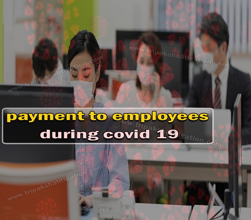 Payment to Employees during COVID 19 and position after National Disaster Management Act, 2005 in India
