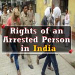 RIGHTS OF AN ARRESTED PERSON IN INDIA