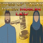 TYPES OF TALAQ UNDER MUSLIM LAW