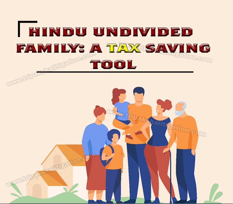 HINDU UNDIVIDED FAMILY: A TAX SAVING TOOL