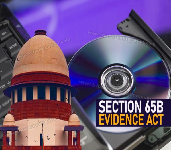 Understanding Section 65-B Of Indian Evidence Act