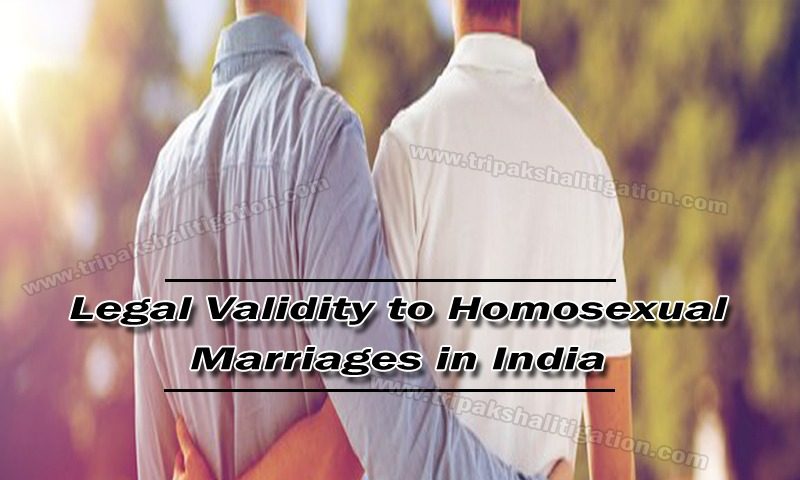 Legal Validity to Homosexual Marriages in India
