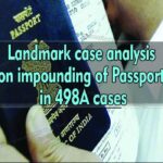 Landmark case analysis on Impounding of passport in 498A cases