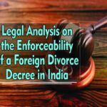 Legal analysis on the enforceability of a foreign divorce decree in India