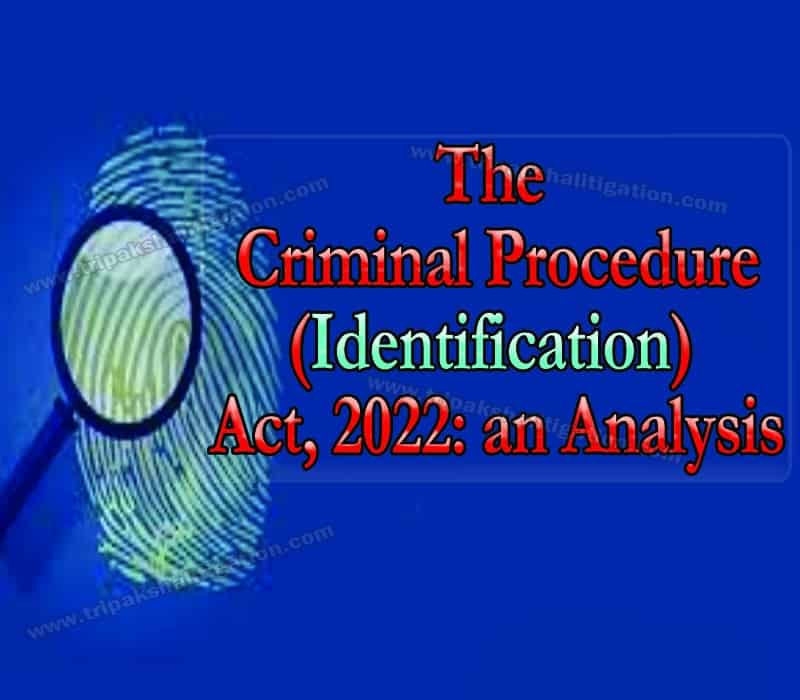 The Criminal Procedure (Identification) Act, 2022 An analysis