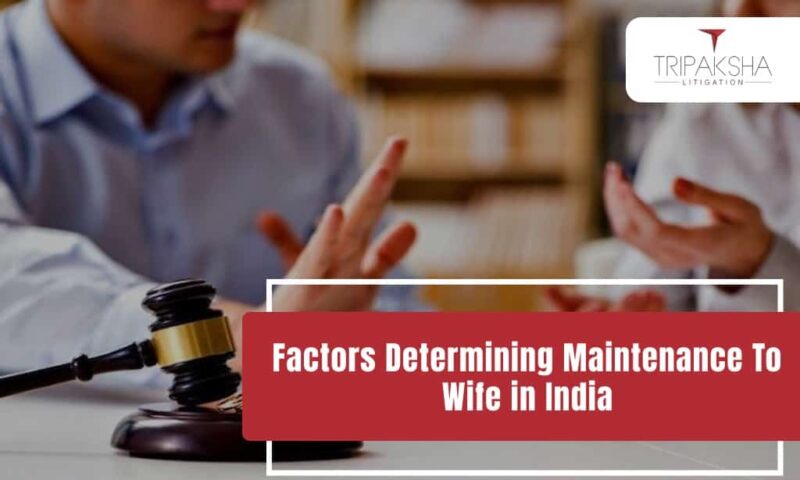 Factors Determining Maintenance To Wife in India