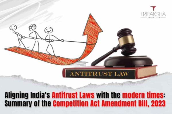 Aligning India's Antitrust Laws With The Modern Times: Summary Of The ...