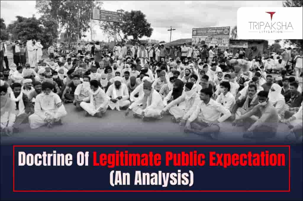 Doctrine Of Legitimate Public Expectation- An Analysis