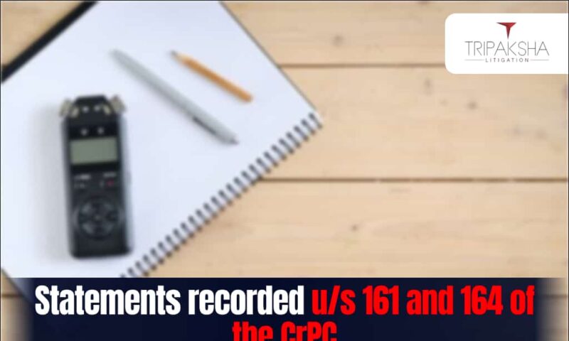 Statements recorded us 161 and 164 of the CrPC