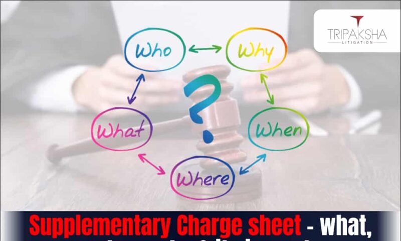 Supplementary Charge sheet - what, when, why & its impact