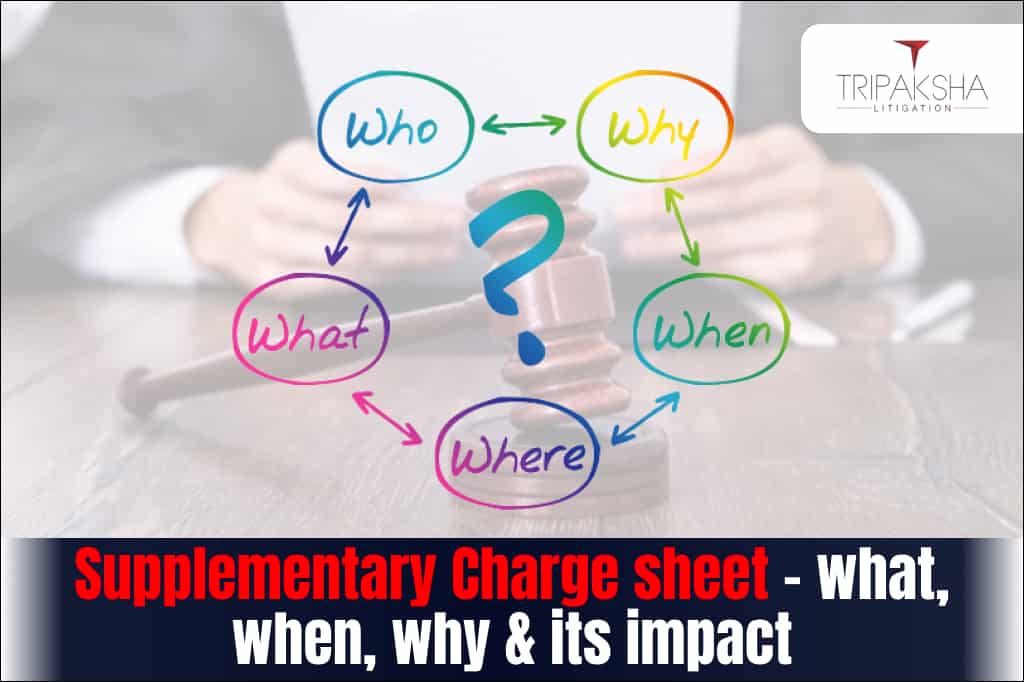 Supplementary Charge sheet - what, when, why & its impact