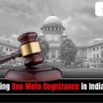 Exploring Suo Moto Cognizance in Indian Law