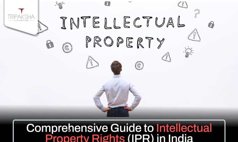Comprehensive Guide to Intellectual Property Rights in India
