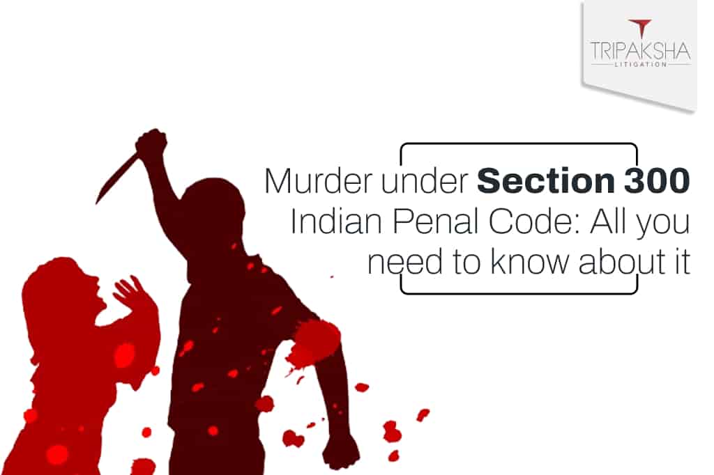 Murder under Section 300 Indian Penal Code