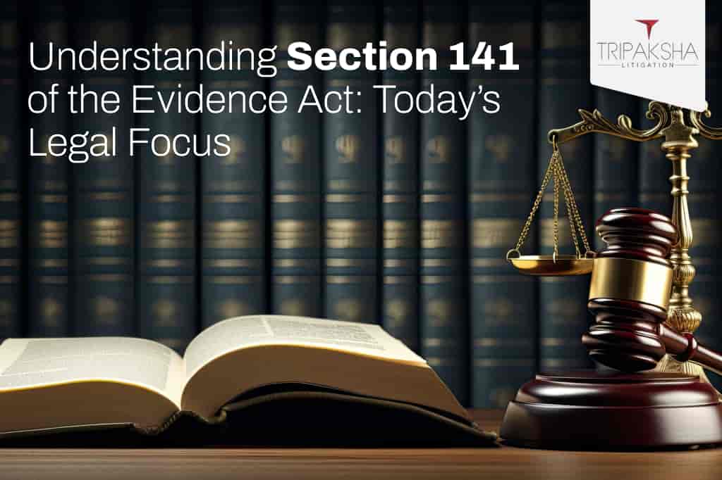 Understanding Section 141 of the Evidence Act