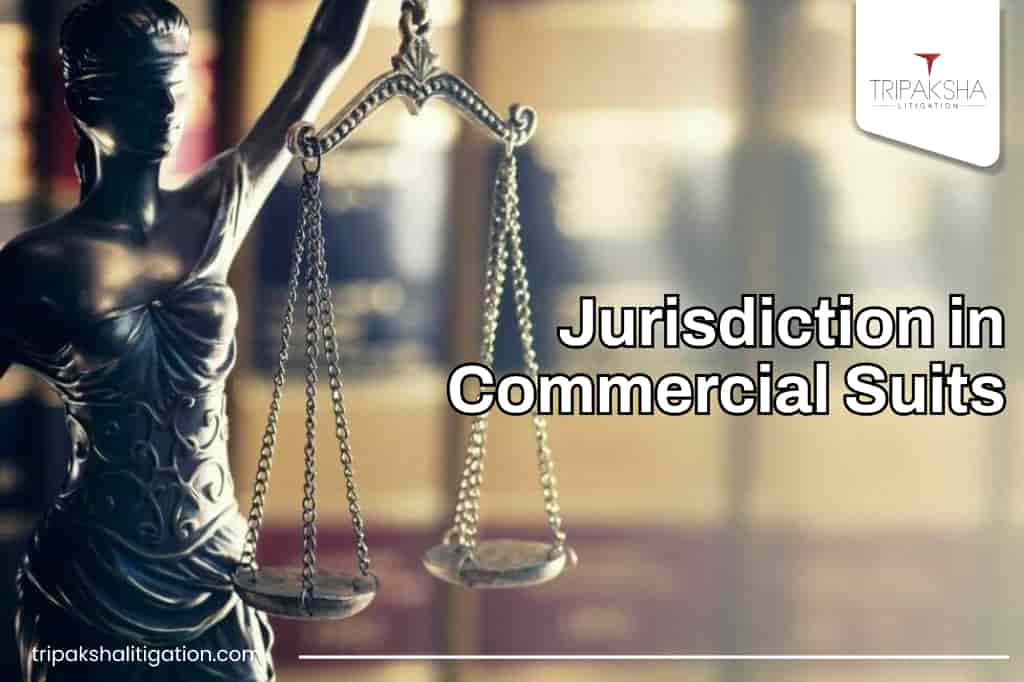 Jurisdiction in Commercial Suits