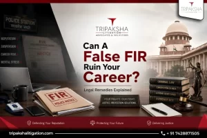 Can A False FIR Ruin Your Career Legal Remedies Explained